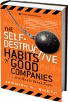 Self-destructive habits of good companies